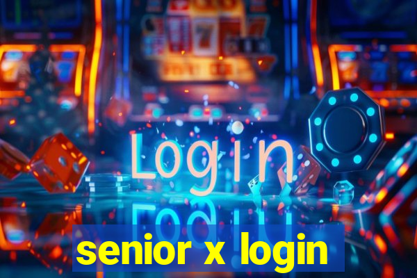 senior x login